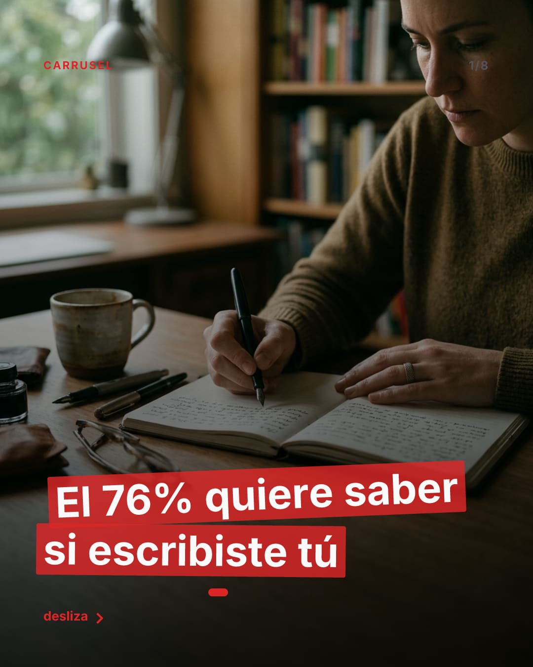 El 76% quiere saber si escribiste tú · diapositiva 1 de 8